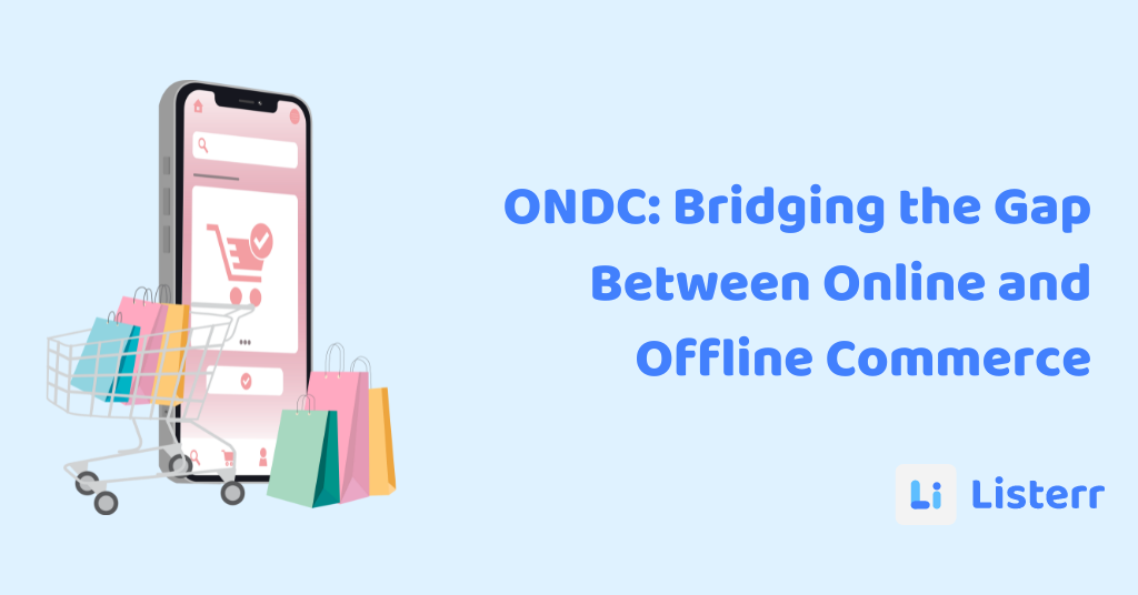 ONDC: Bridging the Gap Between Online and Offline Commerce