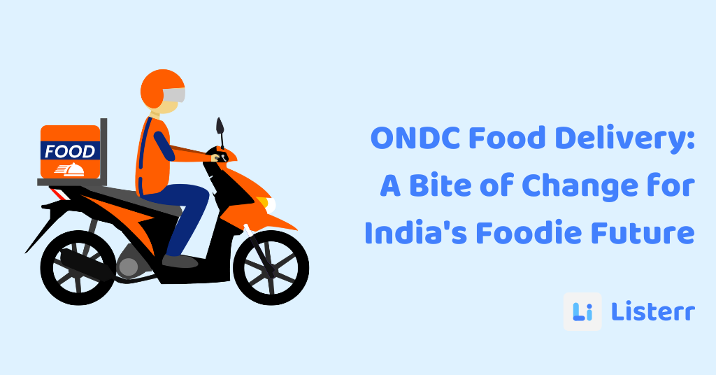 ONDC Food Delivery: A Bite of Change for India's Foodie Future