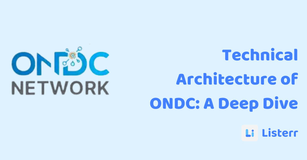 Technical Architecture of ONDC A Deep Dive